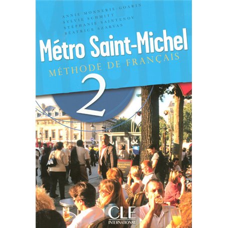 Métro st michel élève Niveau 2 Méthode de français