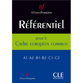 Referentiel de l'alliance francaise pour le cadreeuropeen commun a1-a2-b1-b2-c1-c2