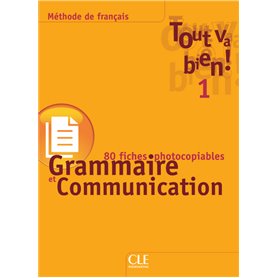 Tout va bien 1 grammaire et communication 116 fiches photocopiables