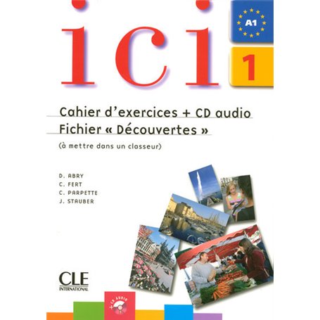 ici 1 - fichier d'activites : decouverte et entrainement avec cd audio