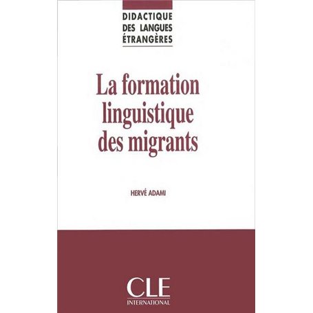 Collection didactique des langues etrangeres : formation linguistique des migrants