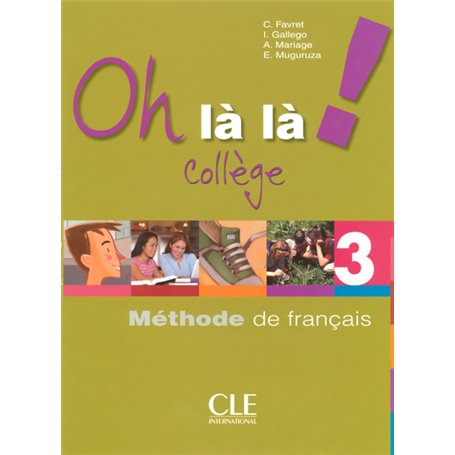 Oh la la 3 eleve + exercices version college