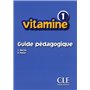 Vitamine 1 guide pedagogique - de francais