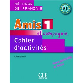 Amis et compagnie 1 cahier d'activites - de francais