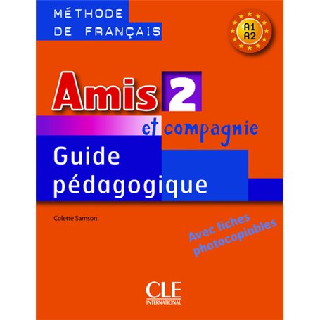 Amis et compagnie niveau 2 Méthode Professeur