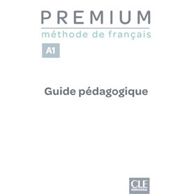 Premium - Niveau A1 - Guide pédagogique