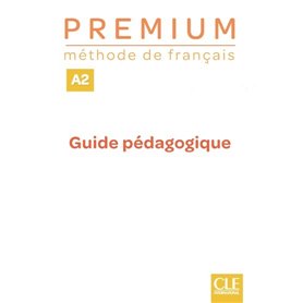 Premium niveau A2 méthode de français - Guide pédaogique - professeur