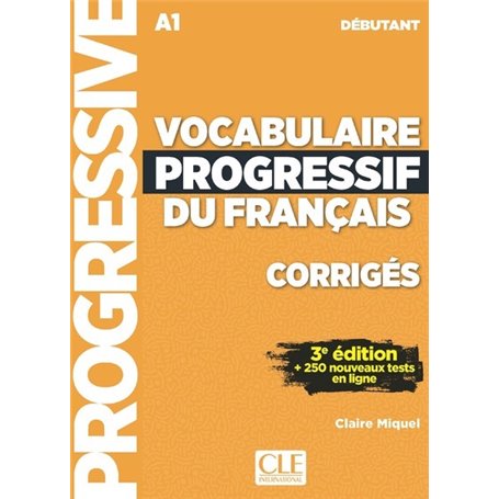 vocabulaire progressif niveau débutant Corrigés 3ED