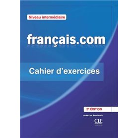 Francais.com intermediaire - cahier d'exercices 2ed