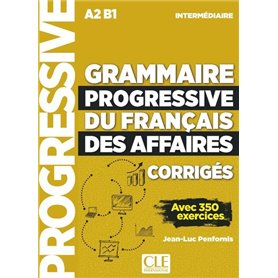 Grammaire progressive du français des affaires - niveau intermédiaire A2 B1 Corrigés