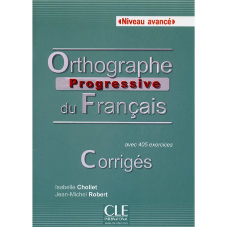 Orthographe progressive avancee - francais - corriges