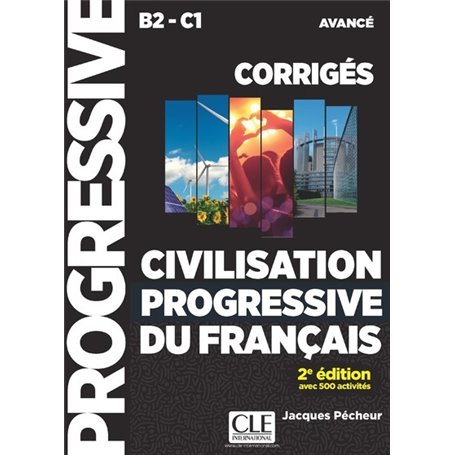 Civilisation progressive du français corrigés niveau B2-C1 avancé 2e édition