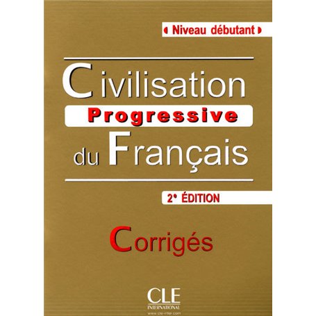 Civilisation progressive du francais debutant - corriges - nouvelle edition