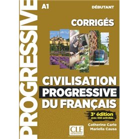 Civilisation progressive du français débutant corrigés A1 3ème édition avec 450 activités