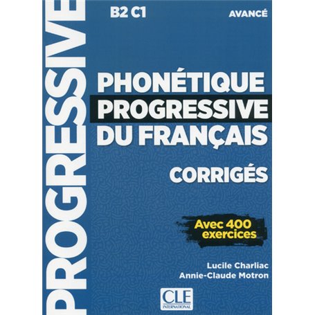 phonétique progressive du français Corrigés - Niveau avancé