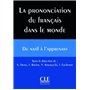 La prononciation du francais dans le monde + cd audio