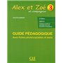 Alex et Zoé Niveau 3 - Guide pédagogique avec fiches photocopiables et tests 3ed