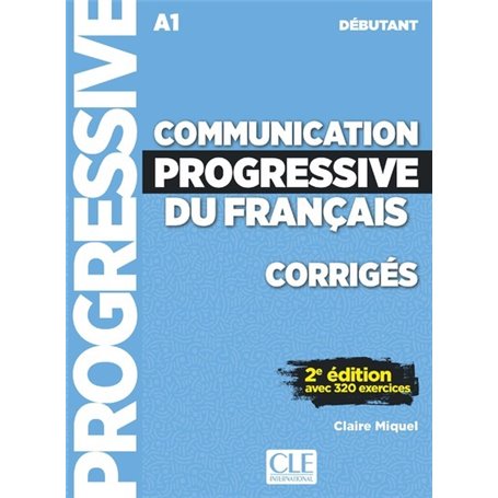 Corrigés communication progressive du Français niveau A1 débutant - corrigés - 2ème édition