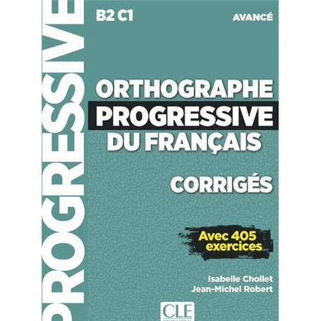 Corrigés orthographe progressive du français niveau avancé (NC)