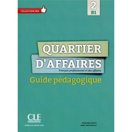 Quartier d'affaires 2 b1 - guide pedagogique