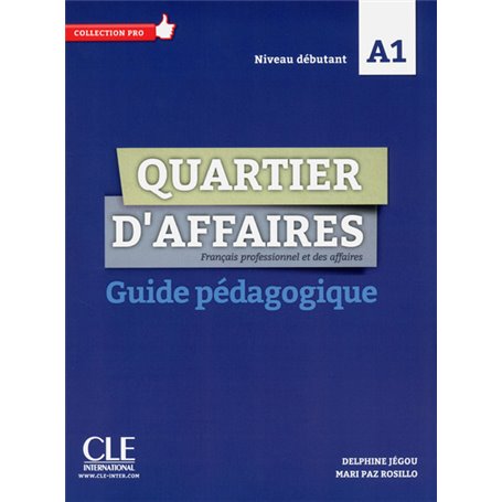 Quartier d'affaires FLE Niveau A1 Guide pédagogique