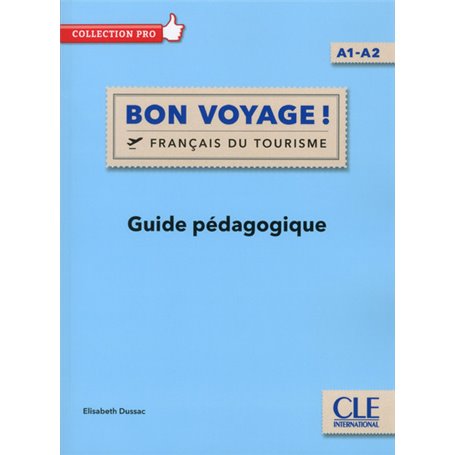 Bon voyage ! FLE niveau A1-A2 Livre du professeur