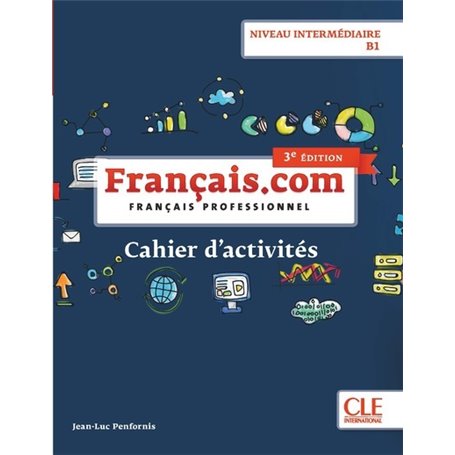 Francais.com intermédiaire cahier d'exercices 3ED