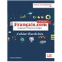 Francais.com intermédiaire cahier d'exercices 3ED