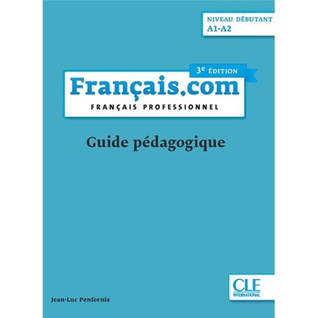 Français.com - Guide pédagogique - Niveau débutant 3ed