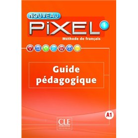 Nouveau Pixel fle niveau 1 guide pédagogique