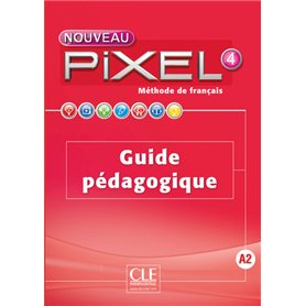 Nouveau Pixel fle niveau 4 guide pédagogique