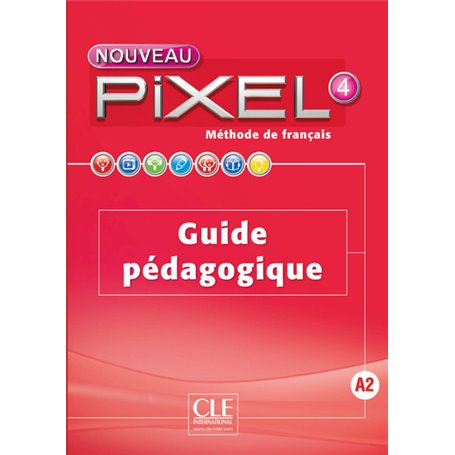 Nouveau Pixel fle niveau 4 guide pédagogique