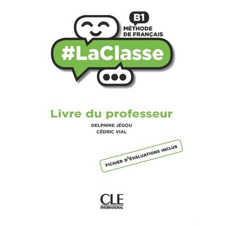 La classe niveau B1 guide pédagogique - Livre du professeur