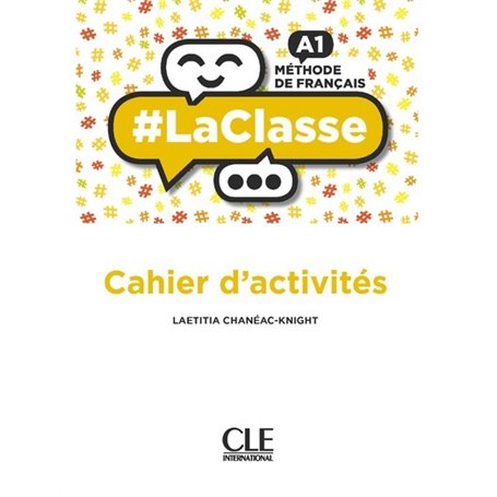 La classe niveau A1 Cahier d'activités