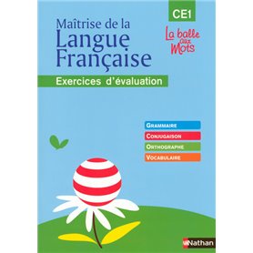 La balle aux mots - maitrise de la langues - cahier évaluation - CE1