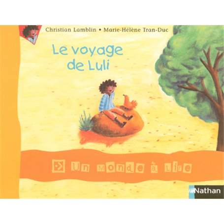 Un monde à lire CP - série bleue - Album 2 - Le voyage de Luli