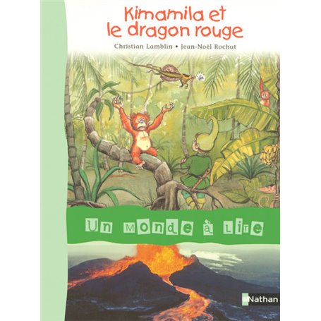 Un monde à lire CE1 - série bleue - Album 1 : Kimamila et le dragon rouge