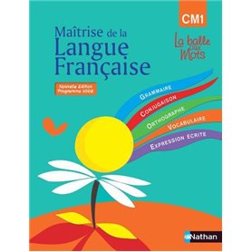 La balle aux mots - maitrise de la langues - manuel - CM1