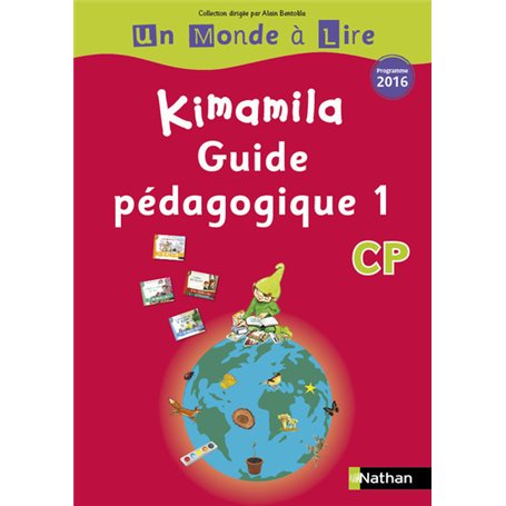 Un Monde à Lire - Kimamila - Série Rouge - Guide Pédagogique 1 CP 2016