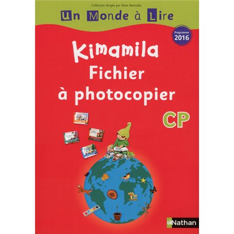 Un monde à lire - série rouge KIMAMILA - Fichier CP 2016