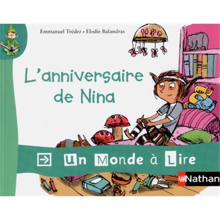 Un monde à lire - kimamila CP - série rouge - Album 3 : L'anniversaire de Nina