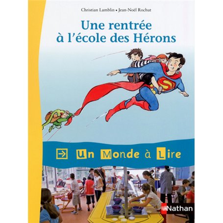 Un monde à lire - Kimamila CE1 - série rouge - Album 1 : Une rentrée à l'école des Hérons