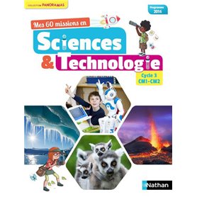 Mes 60 missions en sciences et technologie - Cycle 3 CM1-CM2