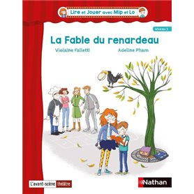 Lire et Jouer avec Mip et Lo - Pièce 3 Cycle 2 La Fable du renardeau