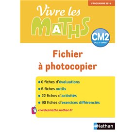 Vivre les maths - Fichier à photocopier - CM2 - 2018