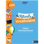 Rituels de vocabulaire CM2 - Cahier d'entrainement