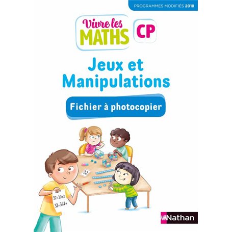 Vivre les maths - Fichier à photocopier - Jeux et manipulations CP 2019