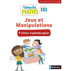 Vivre les maths - Fichier à photocopier - Jeux et manipulations CE1 2019