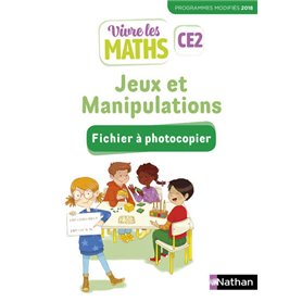 Vivre les maths - Fichier à photocopier - Jeux et manipulations CE2 2019
