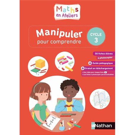 Maths en ateliers - Manipuler pour comprendre - Cycle 3 - 2019